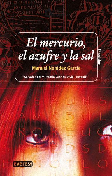 Reseña: El Mercurio, El Azufre y la Sal de Manuel Nonidez Garcia.