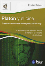 PLATÓN Y EL CINE, Enseñanzas ocultas en las películas de hoy