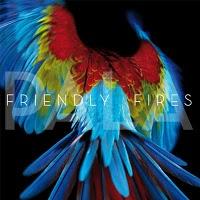 [Disco] Friendly Fires - Pala (2011)