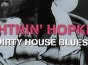 Lightnin' Hopkins Dirty house blues