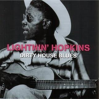 Lightnin' Hopkins Dirty house blues