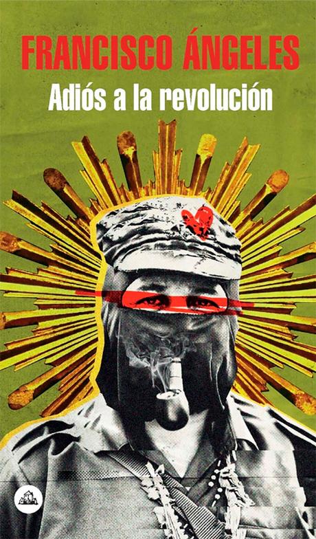La revolución noventera-mexicana de Francisco Ángeles