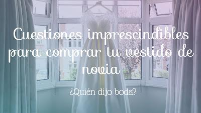 Cuestiones imprescindibles para comprar tu vestido de novia