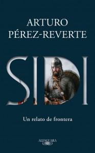 Sidi, la nueva revisión histórica de Arturo Pérez-Reverte