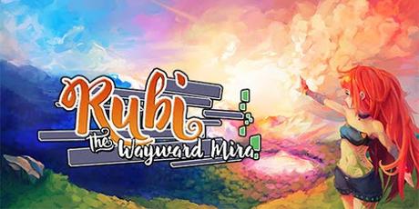 La campaña de Rubi: The Wayward Mira arranca con muy buen pie La campaña de Rubi: The Wayward Mira arranca con muy buen pie