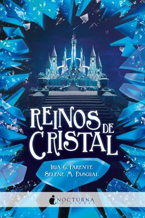 Iria G. Parente y Selene M. Pascual: Reinos de cristal