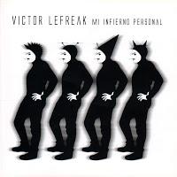 VICTOR LEFREAK - MI INFIERNO PERSONAL