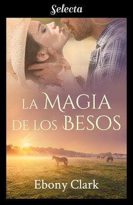 Reseña | La magia de los besos, Ebony Clark