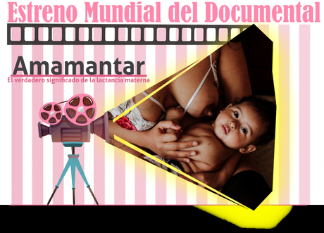 Documental «Amamantar, el verdadero significado de la lactancia materna»