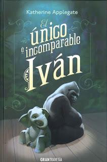Reseña | El único e incomparable Iván ~ Katherine Applegate Reseña | El único e incomparable Iván ~ Katherine Applegate