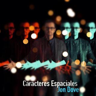 JON DOVE - CARACTERES ESPACIALES JON DOVE - CARACTERES ESPACIALES