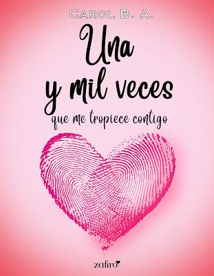 Reseña | Una y mil veces que me tropiece contigo, Carol B. A.