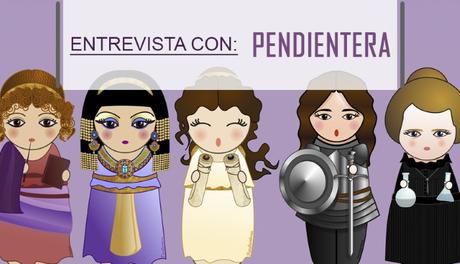 Entrevista con artistas: Pendientera