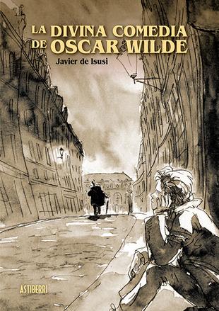 La divina comedia de Óscar Wilde-Ascenso, caída y conversión