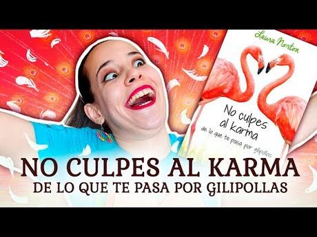 Reseña – No culpes al karma de lo que te pasa por gilipollas