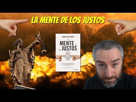 La Mente de los Justos, de Jonathan Haidt – Reseña La Mente de los Justos, de Jonathan Haidt – Reseña