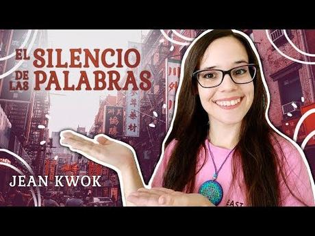 Reseña – EL SILENCIO DE LAS PALABRAS de Jean Kwok Reseña – EL SILENCIO DE LAS PALABRAS de Jean Kwok