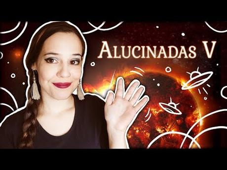 Reseña de libro – Antología de ciencia-ficción ALUCINADAS V Reseña de libro – Antología de ciencia-ficción ALUCINADAS V