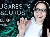 Reseña libro LUGARES OSCUROS Gillian Flynn