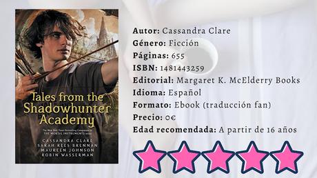 Reseña #187 'Tales from the Shadowhunters Academy'