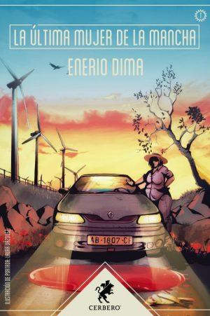 Enerio Dima: La última mujer de la mancha Enerio Dima: La última mujer de la mancha