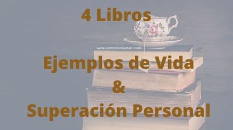 4 Libros de Ejemplos de Vida y Superación Personal