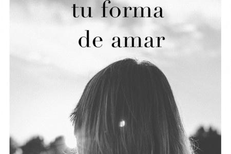 ¿Cuál es tu forma de Amar?