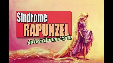 ¿Conocen el síndrome de Rapunzel o Tricofagia?