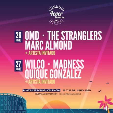 4ever Valencia Fest 2020: Wilco, Madness, OMD, The Stranglers, Marc Almond, Quique González... 4ever Valencia Fest 2020: Wilco, Madness, OMD, The Stranglers, Marc Almond, Quique González...