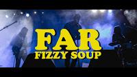 Fizzy Soup estrena videoclip para FAR