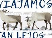 Reseña: Viajamos lejos, Laura Knowles ilustrado Chris Madden