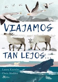 Reseña: Viajamos tan lejos, de Laura Knowles e ilustrado por Chris Madden