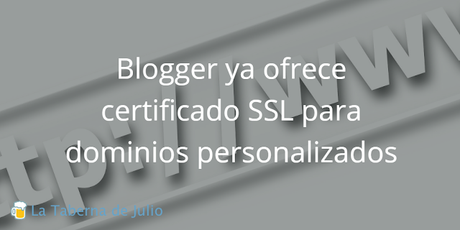 Blogger habilita redireccionamiento HTTPS para dominios personalizados