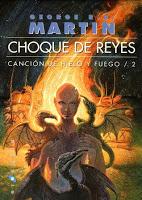 Saga Cançó de gel i foc, Libro II: Xoc de reis, de George R. R. Martin Saga Cançó de gel i foc, Libro II: Xoc de reis, de George R. R. Martin