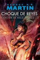 Saga Cançó de gel i foc, Libro II: Xoc de reis, de George R. R. Martin Saga Cançó de gel i foc, Libro II: Xoc de reis, de George R. R. Martin