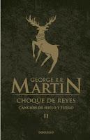 Saga Cançó de gel i foc, Libro II: Xoc de reis, de George R. R. Martin Saga Cançó de gel i foc, Libro II: Xoc de reis, de George R. R. Martin