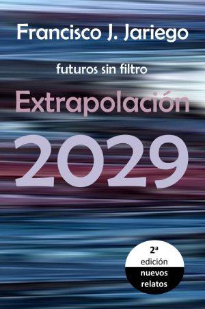 Francisco J. Jariego: Extrapolación 2029