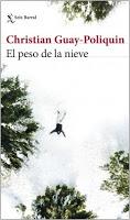 El peso de la nieve. Christian Guay-Poliquin