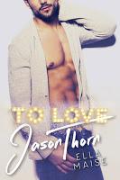Amar a Jason Thorn, de Ella Maise