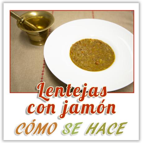 LENTEJAS CON JAMÓN LENTEJAS CON JAMÓN
