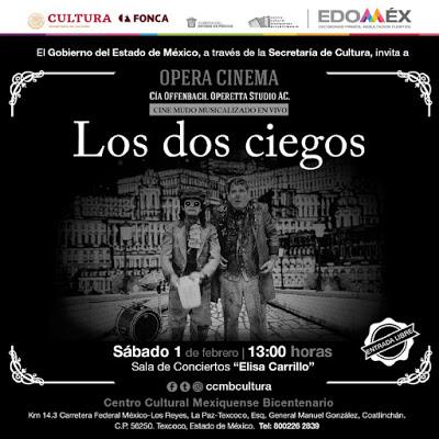 PRESENTA ÓPERA–CINEMA “LOS DOS CIEGOS” EN EL CENTRO CULTURAL MEXIQUENSE BICENTENARIO