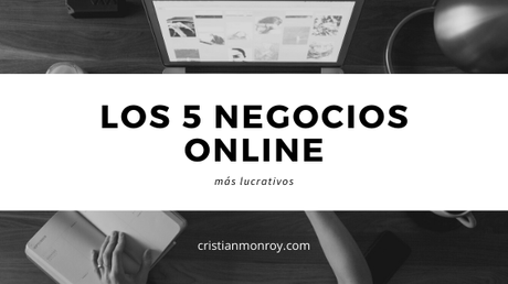 Los 5 negocios online más lucrativos  