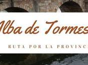 Ruta provincia Salamanca: ¿Qué Alba Tormes?