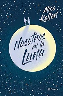 Reseña: Nosotros en la luna de Alice Kellen