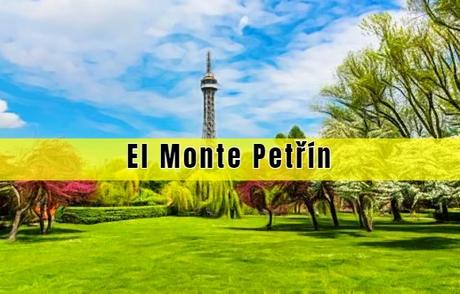 Visitar el Monte Petřín Visitar el Monte Petřín