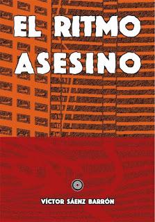 El ritmo asesino. Víctor Sáenz Barrón.