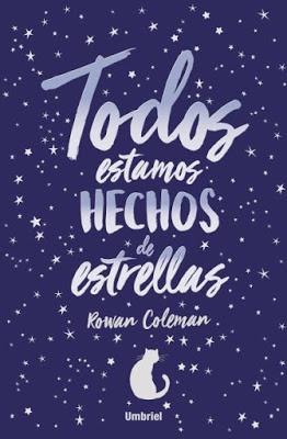 Reseña: Todos estamos hechos de estrellas de Rowan Coleman Reseña: Todos estamos hechos de estrellas de Rowan Coleman