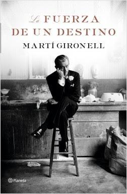 Reseña: La fuerza de un destino, de Martí Gironell (Planeta, 2018) Premio Ramon Llull 2018