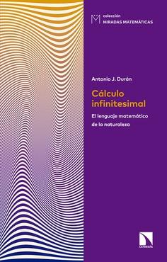 Cálculo infinitesimal. El lenguaje matemático de la naturaleza