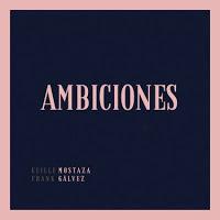Mostaza Gálvez estrenan Ambiciones